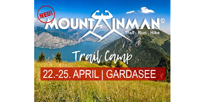 Lauf suchen - Italien - MOUNTAINMAN Trailcamp am Gardasee